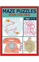 Maze Puzzles Book for Kids Ages 9-12