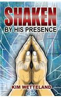Shaken by His Presence