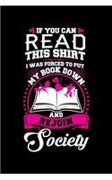 If You Can Read This Shirt I Was Forced to Put My Book Down and Rejoin Society