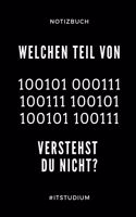 Notizbuch Welchen Teil Von 100101 000111 Verstehst Du Nicht? #itstudium