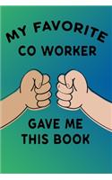 My Favorite Coworker Gave Me This Book