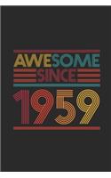 Awesome Since 1959: Blank Lined Notebook - Journal for Birthday Gift Idea