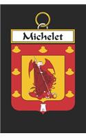 Michelet: Michelet Coat of Arms and Family Crest Notebook Journal (6 x 9 - 100 pages)