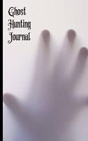 Ghost Hunting Journal: Ghost Hunting Paranormal Investigation Journal Notebook.Paranormal Investigator Logbook.120 pages Lined Paperback Journal. Size 6 x 9.