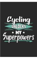 Cycling Unlocks My Superpowers: Funny Cool Cycling Journal - Notebook - Workbook - Diary - Planner-6x9 - 120 Dot Grid Pages With An Awesome Comic Quote On The Cover.Cute Gift For C