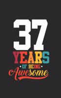 37 Years Of Being Awesome: Graph Ruled Notebook - Journal for Birthday Gift Idea and Anniversay Gift Idea