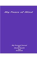 My Peace Of Mind My Personal Journal For Mental Health And Gratitude
