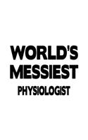 World's Messiest Physiologist