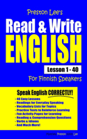 Preston Lee's Read & Write English Lesson 1 - 40 For Finnish Speakers: (Preston Lee's English for Finnish Speakers)