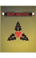 Happy Christmas: Best Christmas 8.5x11 Lined writing notebook journal for christmas lists, planning, menus, gifts, and more; Christmas Journal & Planner