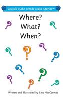Where? What? When? 2