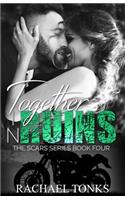 Together in Ruins