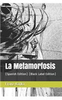 La Metamorfosis: (spanish Edition) (Black Label Edition)