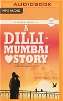 A DILLI - Mumbai Love Story