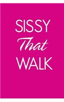 Sissy That Walk: 120 Page Lined Journal