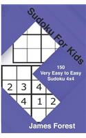 Sudoku for Kids 150 Very Easy to Easy Sudoku 4x4: Puzzle Books for Kids