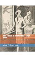 Ruth Fielding in the Red Cross: Large Print