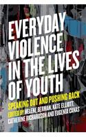 Everyday Violence in the Lives of Youth