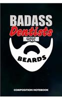 Badass Dentists Have Beards