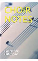 Choir Notes