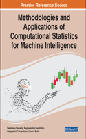 Methodologies and Applications of Computational Statistics for Machine Intelligence