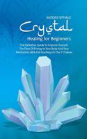 Crystal Healing for Beginners