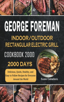 George Foreman Indoor/Outdoor Rectangular Electric Grill Cookbook 2000