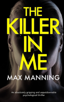 KILLER IN ME an absolutely gripping and unputdownable psychological thriller