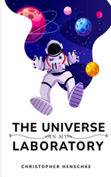 universe is my laboratory