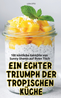 Echter Triumph Der Tropischen Küche