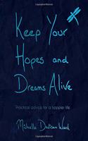 Keep Your Hopes and Dreams Alive