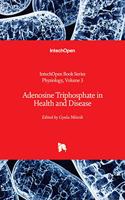 Adenosine Triphosphate in Health and Disease