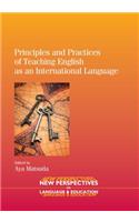 Principles and Practices of Teaching English as an International Language
