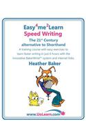 Speed Writing, the 21st Century Alternative to Shorthand