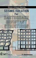 Seismic Isolation for Earthquake Resistant Structures