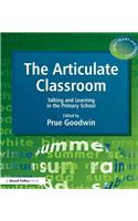 The Articulate Classroom - Talking and Learning in the Primary School