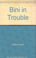 Bini in Trouble