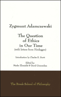 Question of Ethics in Our Time, The (with letters from Heidegger)