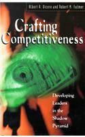 Crafting Competitiveness: Developing Leaders in the Shadow Pyramid