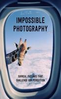 Impossible Photography