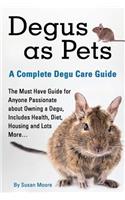 Degus as Pets, a Complete Degu Care Guide