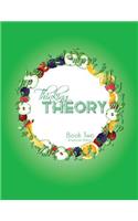 Thinking Theory Book Two (American Edition)
