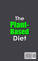 The Plant-Based Diet;50+ Fast and Healthy Recipes