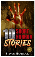 10 Short Horror Stories Vol: 4