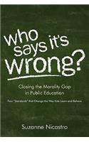 Who Says It's Wrong?: Closing the Morality Gap in Public Education
