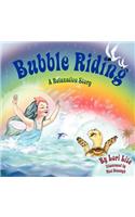 Bubble Riding