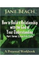 How to Build a Relationship with the God of Your Understanding