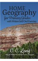 Home Geography for Primary Grades with Written and Oral Exercises