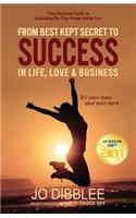 From Best Kept Secret to Success in Life, Love & Business