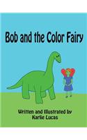 Bob and the Color Fairy